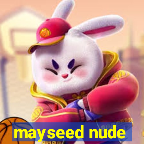 mayseed nude